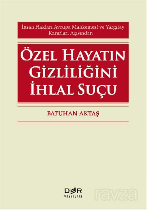 Özel Hayatın Gizliliğini İhlal Suçu - Der Yayınları