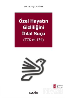 Özel Hayatın Gizliliğini İhlal Suçu - 1