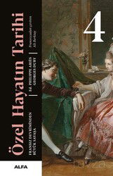 Özel Hayatın Tarihi 4 (Ciltli) - Alfa Yayınları