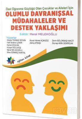 Özel Öğrenme Güçlüğü Olan Çocuklar ve Aileleri İçin Olumlu Davranışsal Müdahaleler ve Destek Yaklaşı - 1