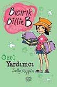 Özel Yardımcı / Bıcırık Billie B - 1001 Çiçek Kitaplar