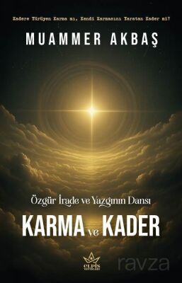 Özgür İrade ve Yazgının Dansı - 1