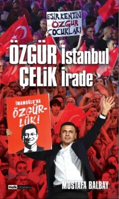 Özgür İstanbul Çelik İrade - 1