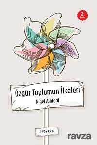 Özgür Toplumun İlkeleri - Liberte Yayınları