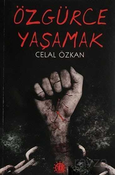 Özgürce Yaşamak - Yason Yayıncılık