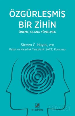 Özgürleşmiş Bir Zihin Önemli Olana Yönelmek - 1