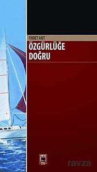 Özgürlüğe Doğru - 1