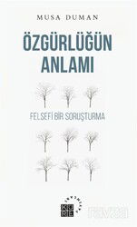 Özgürlüğün Anlamı - Küre Yayınları