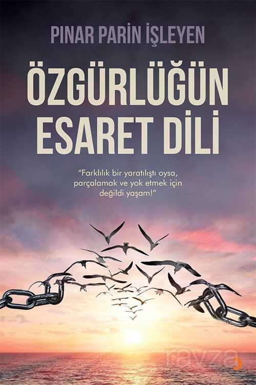 Özgürlüğün Esaret Dili - 1