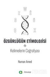 Özgürlüğün Etimolojisi 1 - Kelimelerin Coğrafyası - Aram Yayınları