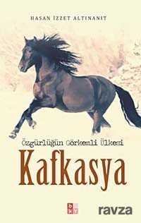 Özgürlüğün Görkemli Ülkesi Kafkasya - 1