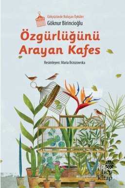Özgürlüğünü Arayan Kafes - Hep Kitap