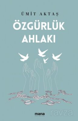 Özgürlük Ahlakı - 1