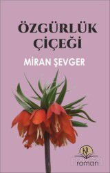 Özgürlük Çiçeği - Kil Yayınları