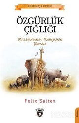 Özgürlük Çığlığı Bir Hayvanat Bahçesinin Romanı (Dorlion Gençlik Klasikleri) - Dorlion Yayınevi