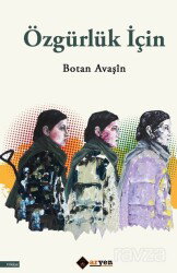 Özgürlük İçin - Aryen Yayınları