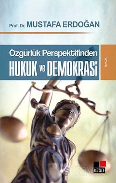 Özgürlük Perspektifinden Hukuk ve Demokrasi - 1