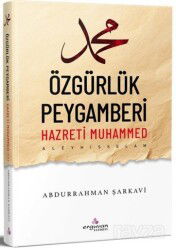Özgürlük Peygamberi Hazreti Muhammed - Erguvan Yayınevi
