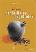 Özgürlük ve Örgütlülük - Yordam Kitap