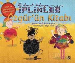 Özgür'ün Kitabı / Hayatı Dokuyan İplikler - Çınar Yayınları