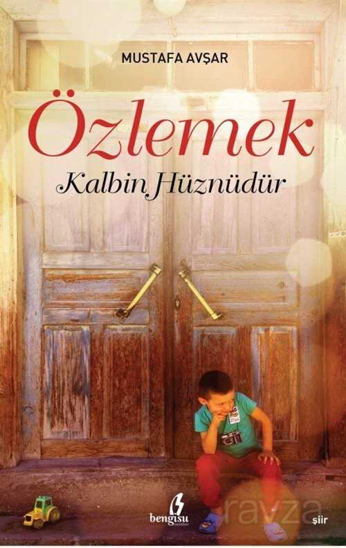 Özlemek Kalbin Hüznüdür - Bengisu Yayınları