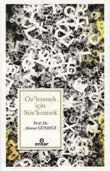 Öz'lenmek için Söz'lenmek - Ensar Neşriyat