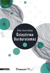 Özleştirme Durdurulamaz - İnkılap Kitabevi