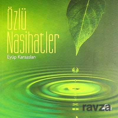 Özlü Nasihatler - Ravza Yayınları
