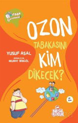 Ozon Tabakasını Kim Dikecek? - Nesil Çocuk Yayınları