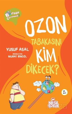 Ozon Tabakasını Kim Dikecek? - 1