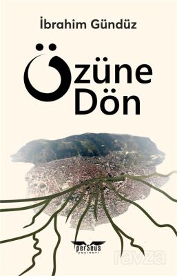 Özüne Dön - 1