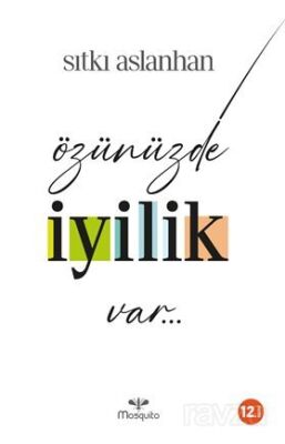 Özünüzde İyilik Var - 1