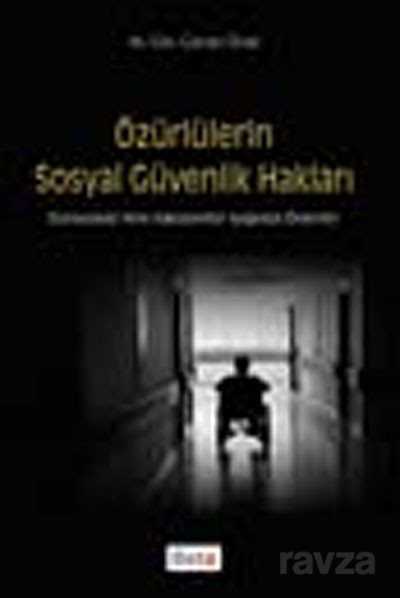 Özürlülerin Sosyal Güvenlik Hakları - 1