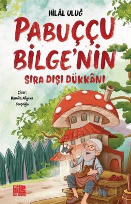 Pabuççu Bilge'nin Sıra Dışı Dükkanı - 1