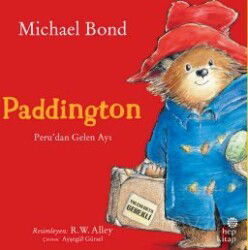 Paddington: Peru'dan Gelen Ayı - Hep Kitap