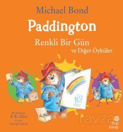 Paddington: Renkli Bir Gün ve Diğer Öyküler - 1