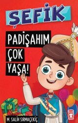 Padişahım Çok Yaşa! / Şefik - Timaş Çocuk Yayınları
