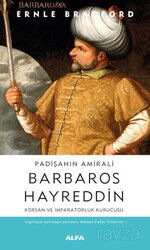 Padişahın Amirali Barbaros Hayreddin - Alfa Yayınları