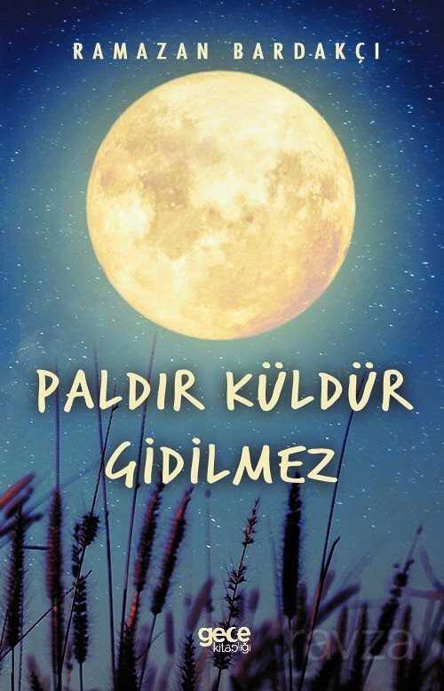 Paldır Küldür Gidilmez - Gece Kitaplığı