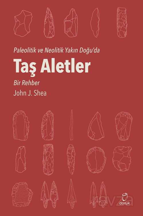 Paleotik ve Neolitik Dönemde Taş Aletler - Doruk Yayınları