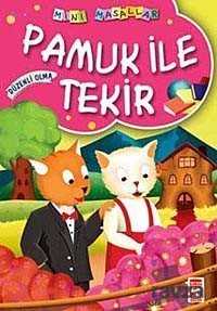 Pamuk ile Tekir / Mini Masallar - Timaş Çocuk Yayınları