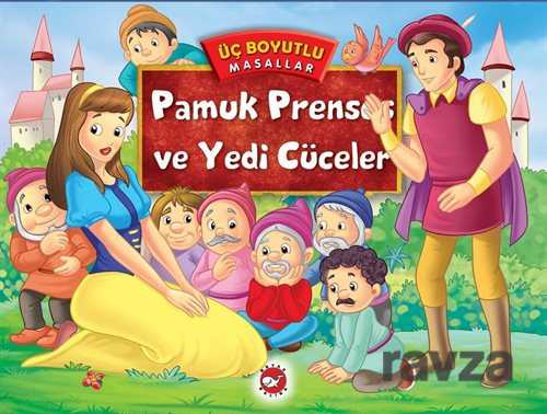 Pamuk Prenses ve Yedi Cüceler / Üç Boyutlu Masallar - Beyaz Balina Yayınları