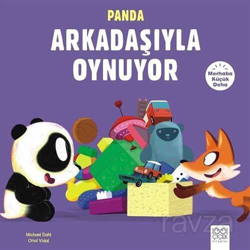 Panda Arkadaşıyla Oynuyor / Merhaba Küçük Deha - 1001 Çiçek Kitaplar