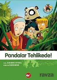 Pandalar Tehlikede-1. Kitap / Doğa Dostu Kardeşler - Beyaz Balina Yayınları