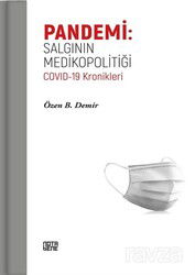 Pandemi: Salgının Medikopolitiği Covıd-19 Kronikleri - Notabene Yayınları