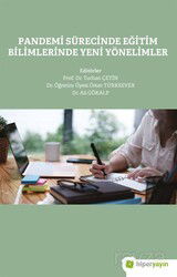 Pandemi Sürecinde Eğitim Bilimlerinde Yeni Yönelimler - Hiper Yayın