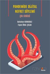 Pandemide Dijital Nefret Söylemi: Çin Virüsü - Kriter Basım Yayın Dağıtım