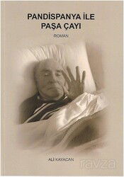 Pandispanya İle Paşa Çayı - Deka Yayınları