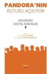 Pandora'nın Kutusu Açılıyor / Gölgedeki Sosyal Sorunlar 2 - Nobel Bilimsel