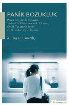 Panik Bozukluk: Panik Bozukluk Tedavisi,Tedavide Psikoterapinin Önemi, Ortak Yaşam Olayları ve Hiper - Hiper Yayın